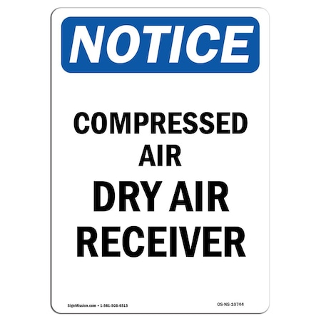 Signmission Safety Sign, OSHA Notice, 18" Height, Aluminum, Compressed Air Dry Air Receiver Sign, Portrait OS-NS-A-1218-V-10744